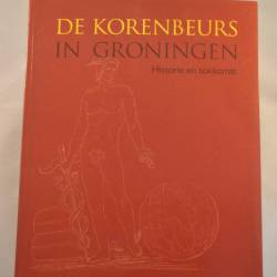 Meta A.Prins-Schimmel: De korenbeurs in Groningen