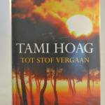 Tami Hoag: Tot stof vergaan (Psychologische thriller)