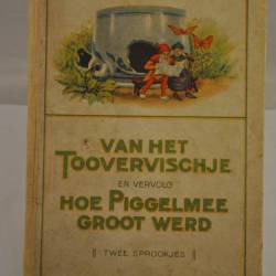 Twee sprookjes: Het Toovervischje (en vervolg:) Hoe Piggelmee groot werd