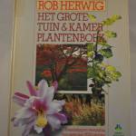 Rob Herwig: Het grote tuin- en kamerplantenboek