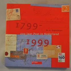 Dr. G. Hogesteeger: 1799 - 1999: 200 jaar Post in Nederland