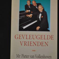 Mr. Pieter van Vollenhoven: Gevleugelde vrienden